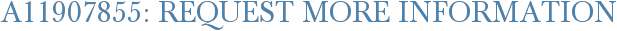 A11907855: Request More Information