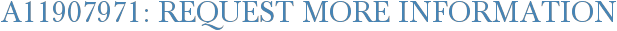 A11907971: Request More Information
