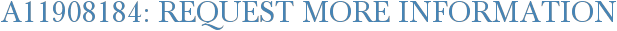 A11908184: Request More Information