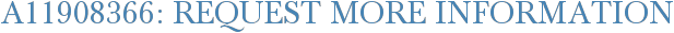 A11908366: Request More Information