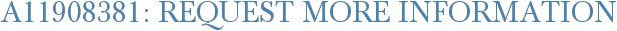 A11908381: Request More Information