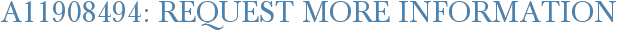 A11908494: Request More Information