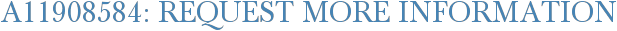 A11908584: Request More Information