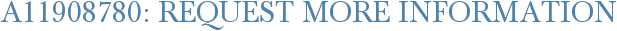 A11908780: Request More Information