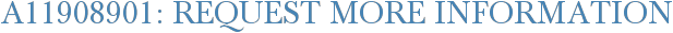 A11908901: Request More Information