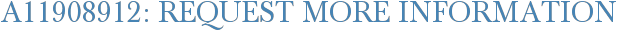 A11908912: Request More Information