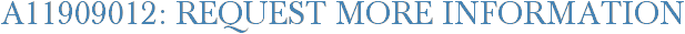 A11909012: Request More Information