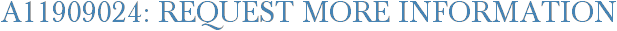 A11909024: Request More Information