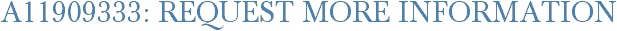 A11909333: Request More Information