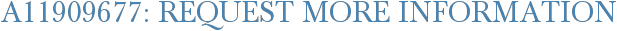 A11909677: Request More Information