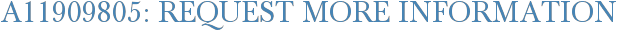 A11909805: Request More Information