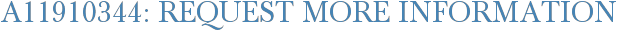A11910344: Request More Information