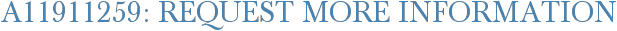 A11911259: Request More Information