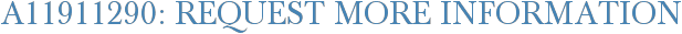 A11911290: Request More Information