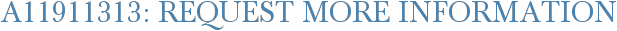 A11911313: Request More Information