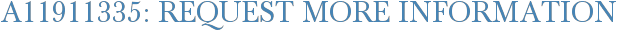 A11911335: Request More Information