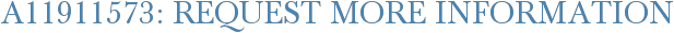 A11911573: Request More Information