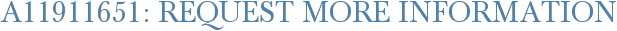 A11911651: Request More Information