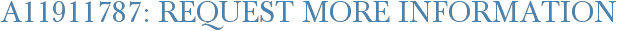 A11911787: Request More Information