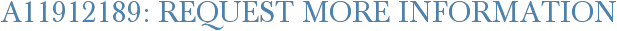 A11912189: Request More Information