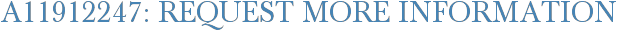 A11912247: Request More Information