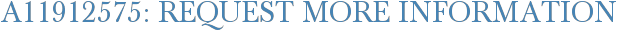 A11912575: Request More Information