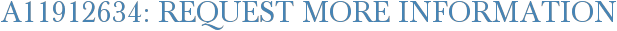 A11912634: Request More Information