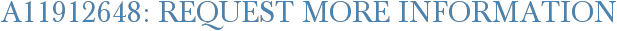 A11912648: Request More Information