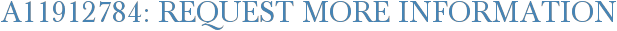 A11912784: Request More Information