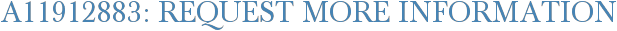 A11912883: Request More Information