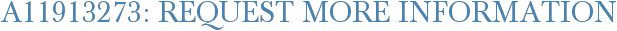 A11913273: Request More Information