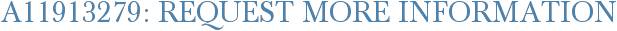A11913279: Request More Information