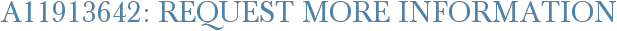 A11913642: Request More Information