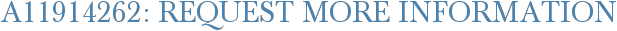 A11914262: Request More Information