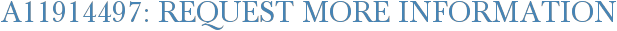 A11914497: Request More Information
