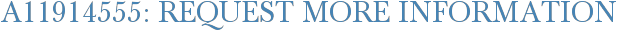 A11914555: Request More Information