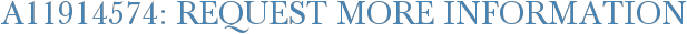 A11914574: Request More Information