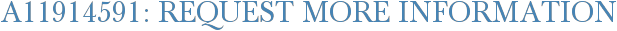 A11914591: Request More Information