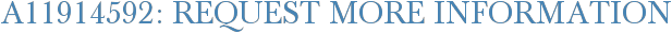 A11914592: Request More Information