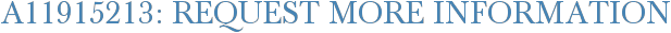 A11915213: Request More Information