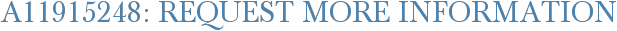A11915248: Request More Information