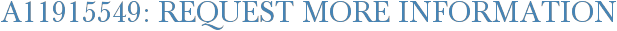 A11915549: Request More Information