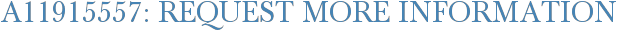 A11915557: Request More Information