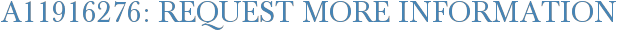 A11916276: Request More Information