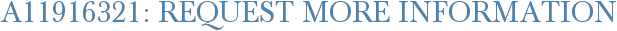 A11916321: Request More Information