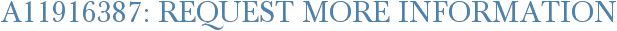 A11916387: Request More Information