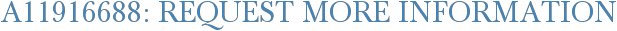 A11916688: Request More Information