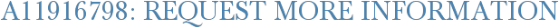 A11916798: Request More Information