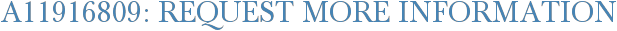 A11916809: Request More Information