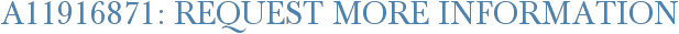 A11916871: Request More Information